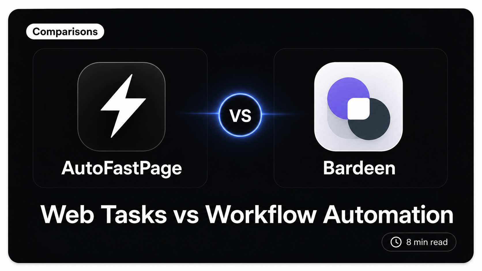 AutoFastPage 对比 Bardeen：浏览器自动化工具怎么选